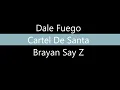 Dale Fuego - Cartel De Santa