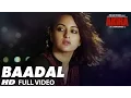 Download Lagu BAADAL Full  Video Song | Akira | Sonakshi Sinha | Konkana Sen Sharma | Anurag Kashyap