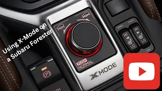 Using X Mode On A Subaru Forester 