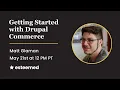 Getting Started with Drupal Commerce w Matt Glaman Esteemed Lunch Learn