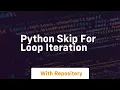 python skip for loop iteration