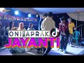 Download Lagu LAGU VIRAL JAYANTI - Oni Aprak Versi Bajidor new saparakanca Live Ci ames