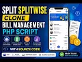 Splitwise Clone Script - Split Bill Management PHP Script