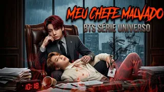 SERIE JIKOOK MEU CHEFE MALVADO EP 05