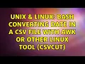 Unix Linux Bash converting date in a csv file with awk or other linux tool csvcut