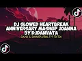 Download Lagu DJ SLOWED HEARTBREAK ANNIVERSARY MASHUP JOANNA BY DJDANVATA