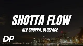 Nle Choppa Shotta Flow Remix Ft Blueface Lyrics 