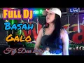 OT WIKAA LIVE FULL DJ BASAH GALO FDJ DEVI KITTY