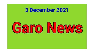 garo news 3 december 2021