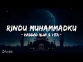 Lagu Haddad Alwi \u0026 Vita - Rindu Muhammadku (Lirik Lagu)