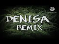 Download Lagu LAGU ACARA 2023 DENISA REMIX - WHEZY MUSIC 🎵🎧🎶🔥🔥🔥😎🔊