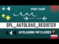 How to automatically load PHP classes using spl - autoload