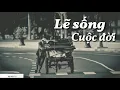 Download Lagu Lẽ Sống Cuộc Đời | Sống vấp ngã cho ta hiểu rằng..