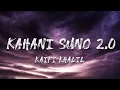 Kaifi Khalil - Kahani Suno 2.0 (Lyrics)