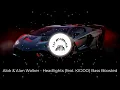 Alok \u0026 Alan Walker Headlights feat KIDDO Bass Boosted