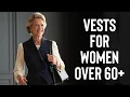 How to Style Vest Outfits for Women Over 60