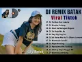 Lagu DJ BATAK TERBARU 2025 TERPOPULER ~ DJ REMIX BATAK TERBAIK DAN TERLARIS 2025 VIRAL TIKTOK SAAT INI