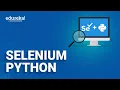 Selenium Python Tutorial Selenium Python Automation Selenium Python Training Edureka