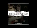 Reco & Russ Millions - Alo Baby x Big Shark [Mixed] (ProdbyAtria)