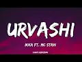 URVASHI (Lyrics): IKKA, Ft. MC STAN | BHUSHAN KUMAR