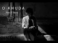Download Lagu Song : O KHUDA ( Slow and Reverb )