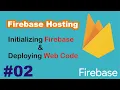 Firebase Hosting Initializing Firebase Firebase Deployment Firebase Tutorials