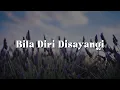 Lagu Bila Diri Disayangi (Lirik)  - Ukays,  Exists,  Flybaits