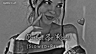 parbat se kaali ghata takraee full song chandni slowed and reverbed 