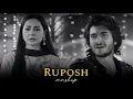 Ruposh Mashup | Teri Nazron Ke Sadke | Meri Zindagi Hai Tu | Andaaz e Karam