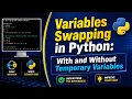 Variable Swapping in Python With and Without Temporary Variables GE3151