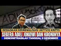 GENCARNYA KRIMINALISASI DAN KORUPSI 10 TAHUN REZIM JOKOWI, USMAN HAMID:\