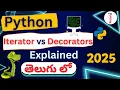Python Iterators Decorators Explained in Telugu Python Tutorial for beginners