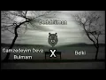Download Lagu Dedublüman - Gamzedeyim Deva Bulmam x Belki