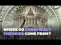 Where Do Conspiracy Theories Come From