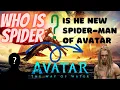Spider Who Is that Avatar The Way Of Water