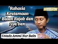 Lagu Inilah Keistimewaan Bulan Rajab dan Sya’ban Ustadz Ammi Nur Baits