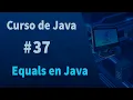 Curso de Java - Equals en Java