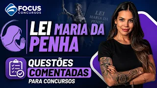 Lei Maria da Penha | Questões Comentadas para Concursos