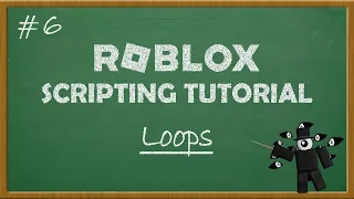 Roblox Scripting Tutorial - Ep 6 Loops
