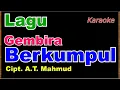 Download Lagu Lagu GEMBIRA BERKUMPUL, Versi Iringan (Karaoke). Cipt.A.T.Mahmud. Musik Kls 2 Tema 1 Subtema 2