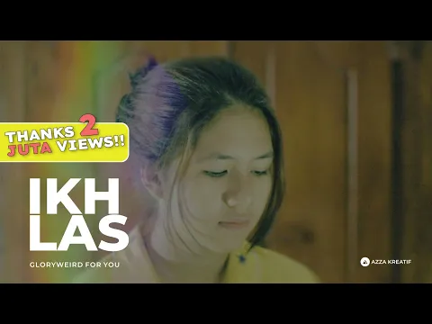 Download MP3 GLORYWEIRD FOR YOU - IKHLAS (Official Music Video)