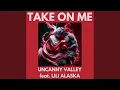 Take On Me feat Lili Alaska