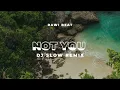 Download Lagu DJ Santuy | Not You - Slow Remix | Lagu terbaru 2022 | Lagu enak didengar saat santai