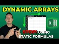 STOP Using Static Formulas Try Excel Dynamic Arrays Instead