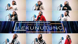 spirit of praise choir lekunutung lockdown edition worship songs 2021