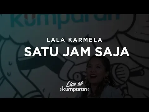 Download MP3 Lala Karmela - Satu Jam Saja | Live at kumparan