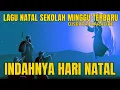 Lagu Natal Sekolah Minggu Terpopuler - Indahnya Hari Natal
