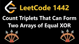 Count Triplets That Can Form Two Arrays of Equal XOR - Leetcode 1442