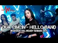 Download Lagu DJ Dua Cincin - Hello Band Breakbeat Full Melody Terbaru 2025 ( DJ ASAHAN )