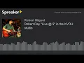 Robert Ray "Live @ 5" in the KVOU studio